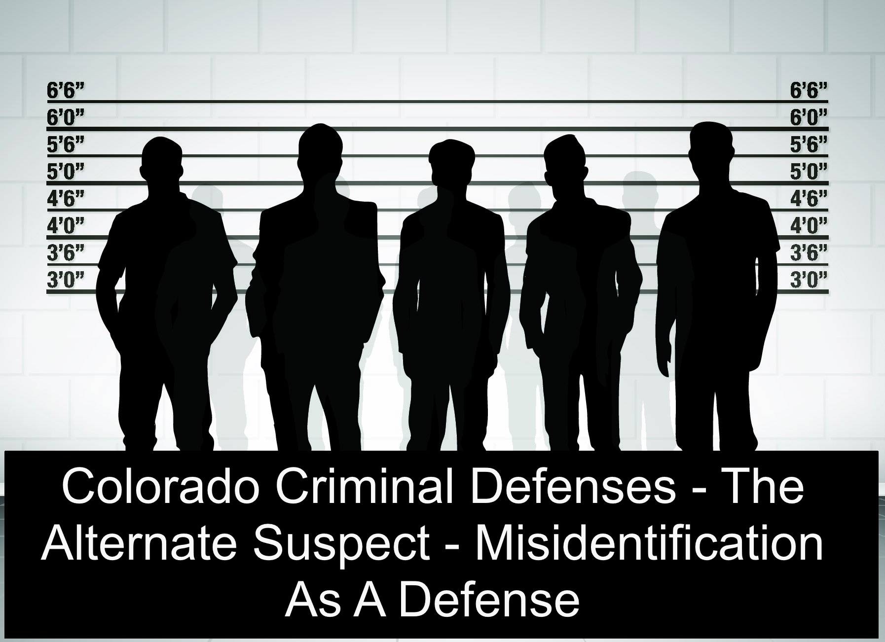 Colorado Criminal Defenses - The Alternate Suspect - Misidentification As A Defense